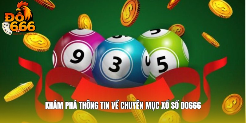 Chia sẻ thông tin về xổ số DO666