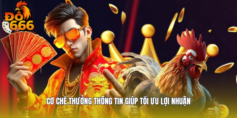 Cơ chế thưởng thông tin giúp tối ưu lợi nhuận