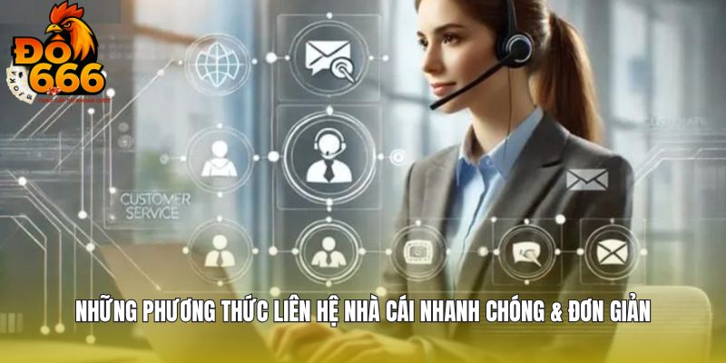 Những phương thức liên hệ nhà cái nhanh chóng & đơn giản
